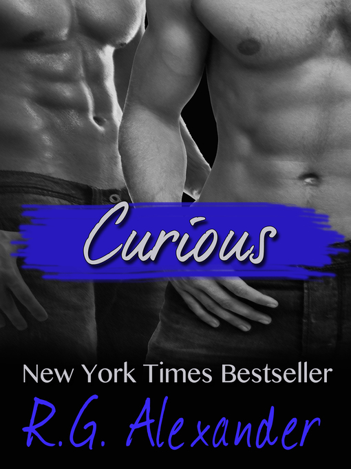 Title details for Curious by R.G. Alexander - Available
